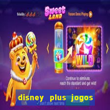 disney plus jogos de futebol